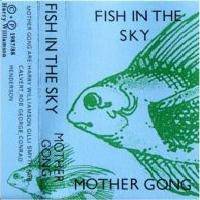 Mother Gong : Fish in the Sky